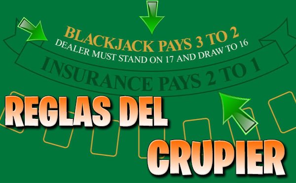 Las reglas del crupier de Blackjac